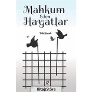 Mahkum Eden Hayatlar - Bilal Yararlı