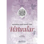 Mahmud Sami Efendi'den Hatıralar 4 - Mustafa Eriş