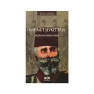 MAHMUT ŞEVKET PAŞA - ZIYA ŞAKİR