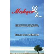 MAHŞERE DEK... - MEHMET NURI PARMAKSIZ