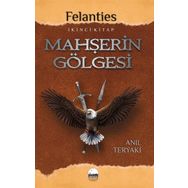 Mahşerin Gölgesi - Felanties Kent Kitap