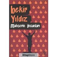 MAHŞERİN İNSANLARI - BEKIR YILDIZ