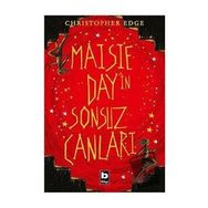 Maisie Day'in Sonsuz Canları - Christopher Edge