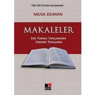 MAKALELER ESKI TÜRKİYE TÜRKÇESİNDEN OSMANLI TÜRKÇESİNE - MUSA DUMAN