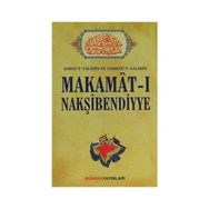 MAKAMAT-I MAKŞİBENDİYYE ENÎSÜT-TÂLIBÎN UDDETÜS-SÂLIKÎN - ŞAH-I NAKŞİBEND MUHAMMED BAHAÜDDİN BUHARI
