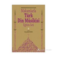 Makamlarla Türk Din Musikisi Eğitim Seti Kitap + 4 CD - Ubeydullah Sezikli Ahmet Hakkı Turabi