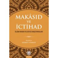 Makasıd ve İctihad - Ahmet Yaman