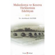 MAKEDONYA VE KOSOVA TÜRKLERİNİN EDEBİYATI - ABDÜLKADİR HAYBER