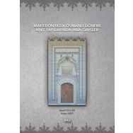 Makedonya'da Osmanlı Dönemi Anıt Yapılarında Ana Girişler Buket İlter Alper