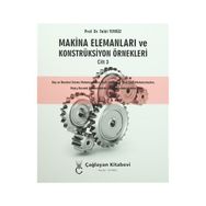 Makina Elemanları ve Konstrüksiyon Örnekleri Cilt 3 - Talat Tevrüz