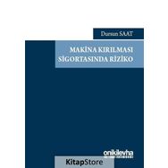 Makina Kırılması Sigortasında Riziko - Dursun Saat