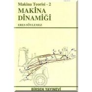 MAKINA TEORISI 2 - MAKINE DİNAMİĞİ - ERES SÖYLEMEZ