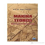 MAKINA TEORISI MEKANIZMALAR VE MAKINA DİNAMİĞİ - ÖZGÜR TURHAN