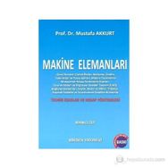MAKINE ELEMANLARI CILT:1 - MUSTAFA AKKURT