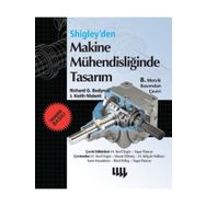 Makine Mühendisliğinde Tasarım - Ekonomik Baskı - J. Keith Nisbett Richard G. Budynas