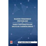 Makine Öğrenmesi Yöntemleri ile Vakıf Üniversiteleri Doluluk Tahminlemesi - Tuğba Kıral Özkan