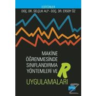 Makine Öğrenmesinde Sınıflandırma Yöntemleri Ve R Uygulamaları - Ersoy Öz