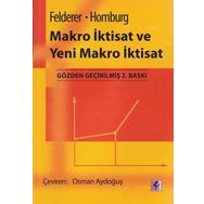MAKRO İKTİSAT VE YENI MAKRO İKTİSAT - BERNHARD FELDERER;STEFAN HOMBURG