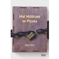 Mal Mülkiyet ve Piyasa - Adem Esen