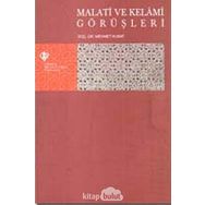 Malati ve Kelami Görüşleri - Mehmet Kubat