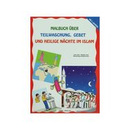 MALBUCH ÜBER TEILWASCHUNG, GEBET UND HEILIGE NÄCHTE IM ISLAM - ASIM UYSAL