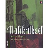Malik Aksel Sanat Hayatı - Beşir Ayvazoğlu