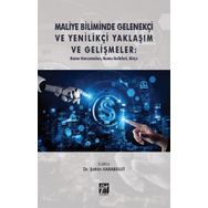 Maliye Biliminde Gelenekçi ve Yenilikçi Yaklaşım ve Gelişmeler - Gazi Kitabevi Kolektif