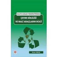 Maliye Kuramı Perspektifinden Çevre Kirliliği ve Mali Araçların Rolü - Ersin Yavuz