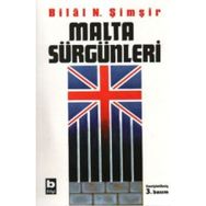 MALTA SÜRGÜNLERİ - BILAL N. ŞİMŞİR