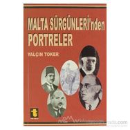 Malta Sürgünleri’nden Portreler - Yalçın Toker