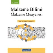 Malzeme Bilimi ve Malzeme Muayenesi - Prof. Dr. Temel Savaşkan