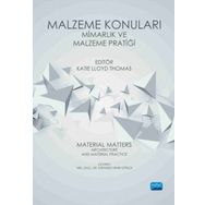 Malzeme Konuları: Mimarlık ve Malzeme Pratiği Katie Llyod Thomas