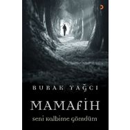 Mamafih Seni Kalbime Gömdüm / Burak Yağcı