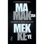 Mamaktan Mekkeye - Mahmut Esat Güven