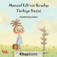 Mamzel Lili'nin Sıra Dışı Türkiye Gezisi - Charlotte Hiroux Sırkıntı