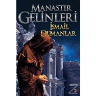 Manastır Gelinleri - İsmail Dumanlar