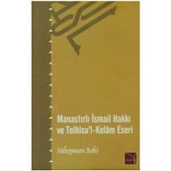 Manastırlı İsmail Hakkı ve Telhisu’l-Kelam Eseri - Süleyman Baki