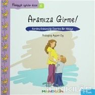Mandolin Yayınları Pedagojik Öyküler 5 - Annem ve Babamla Aramıza Girme!