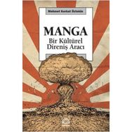 MANGA BIR KÜLTÜREL DİRENİŞ ARACI - MEHMET KORKUT ÖZTEKİN