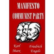 Manifesto of the Communist Party - Friedrich Engels