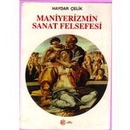 MANIYERIZMIN SANAT FELSEFESI - HAYDAR ÇELİK