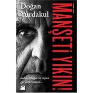 Manşeti Yıkın! - Doğan Yurdakul