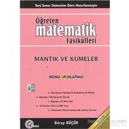 MANTIK VE KÜMELER KONU ANLATIMLI ÖĞRETEN MATEMATIK FASIKÜLLERI - GÜRAY KÜÇÜK