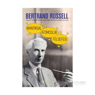 Mantıksal Atomculuk Felsefesi - Bertrand Russell