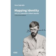 Mapping Identity in D. H. Lawrences Short Stories - Rana Sağıroğlu