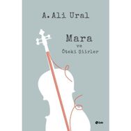 Mara ve Öteki Şiirler - A. Ali Ural