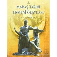 Maraş Tarihi ve Ermeni Olayları - Faruk Erzengin