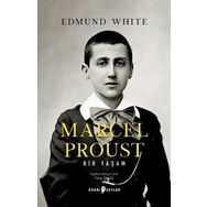Marcel Proust - Edmund White