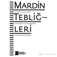 MARDIN TEBLIĞLERI MARDIN VE ÇEVRESI TOPLUMSAL VE EKONOMIK TARIHI KONFERANSI - KOLEKTIF