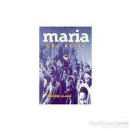 Maria Göç Acısı - Ertuğrul Aladağ